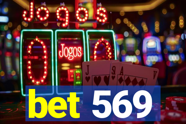 bet 569